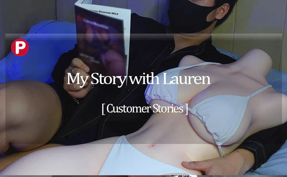 My Story with Lauren: Finding Comfort with a Premium Silicone Torso